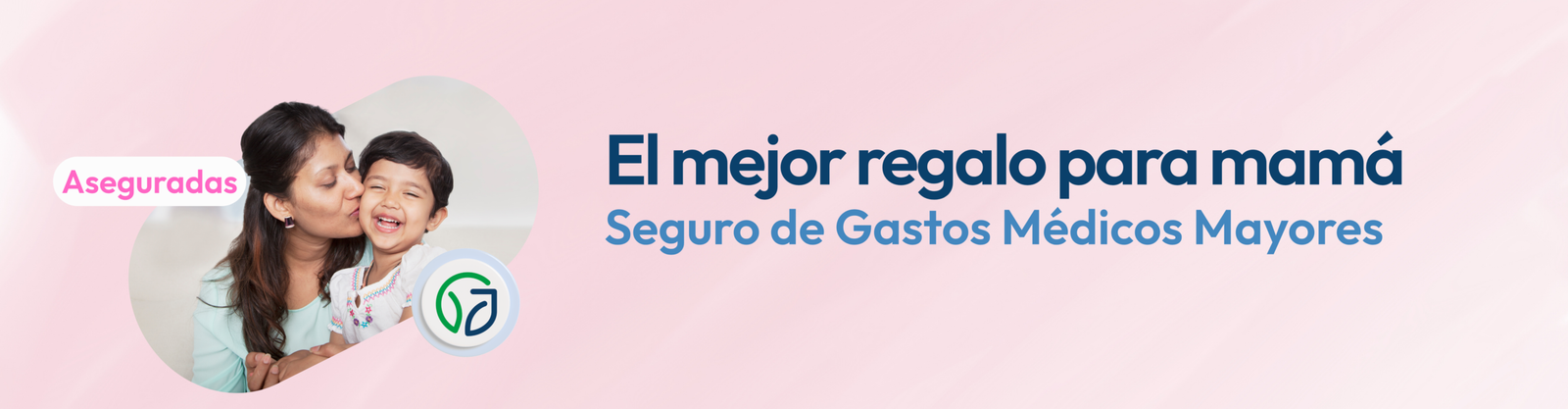 Regala gastos médicos mayores para mamá